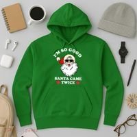 Im So Good Santa Came Twice Holiday Hoodie thumb 3