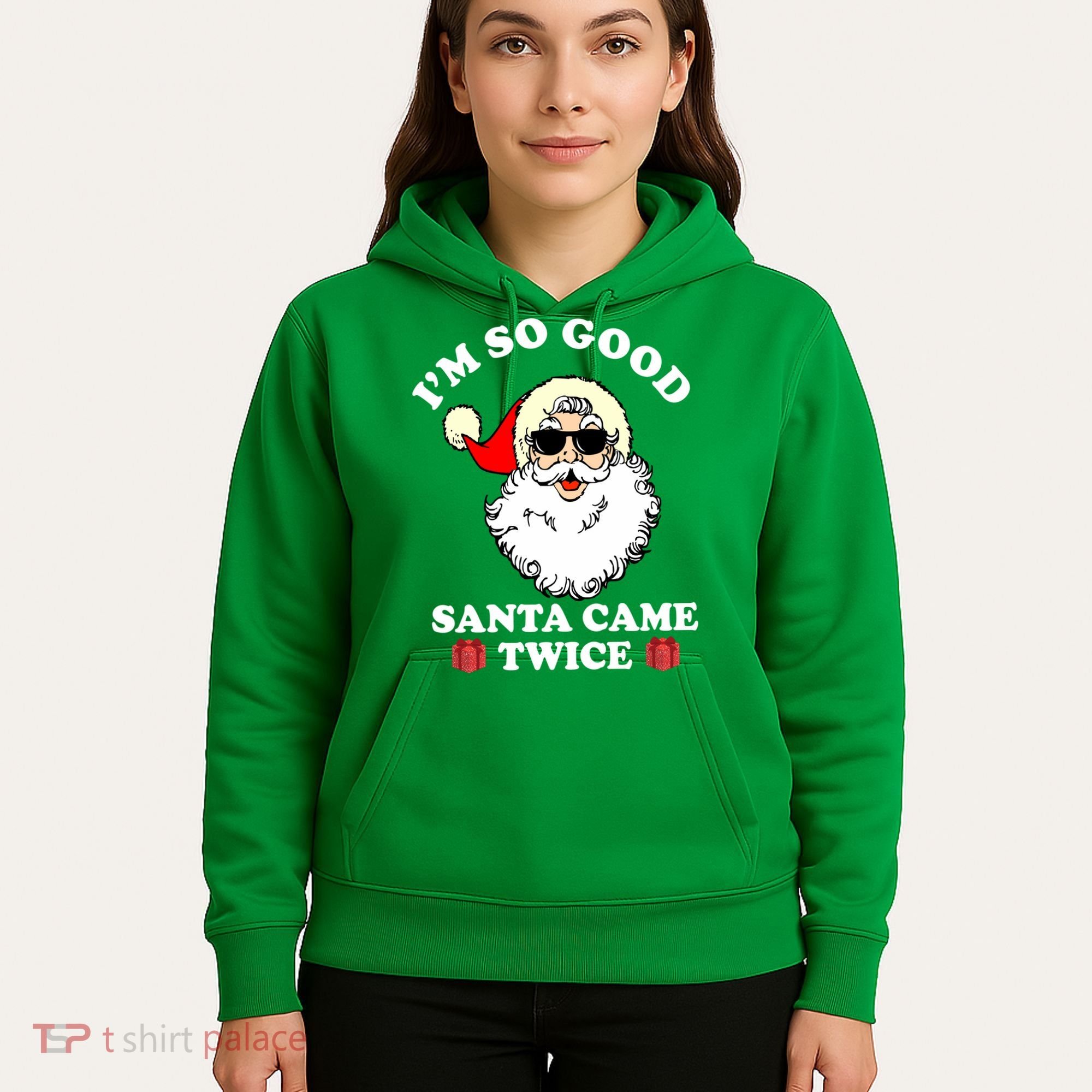 Im So Good Santa Came Twice Holiday Hoodie