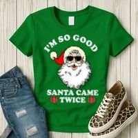 Im So Good Santa Came Twice Holiday Women's T-Shirt thumb 3