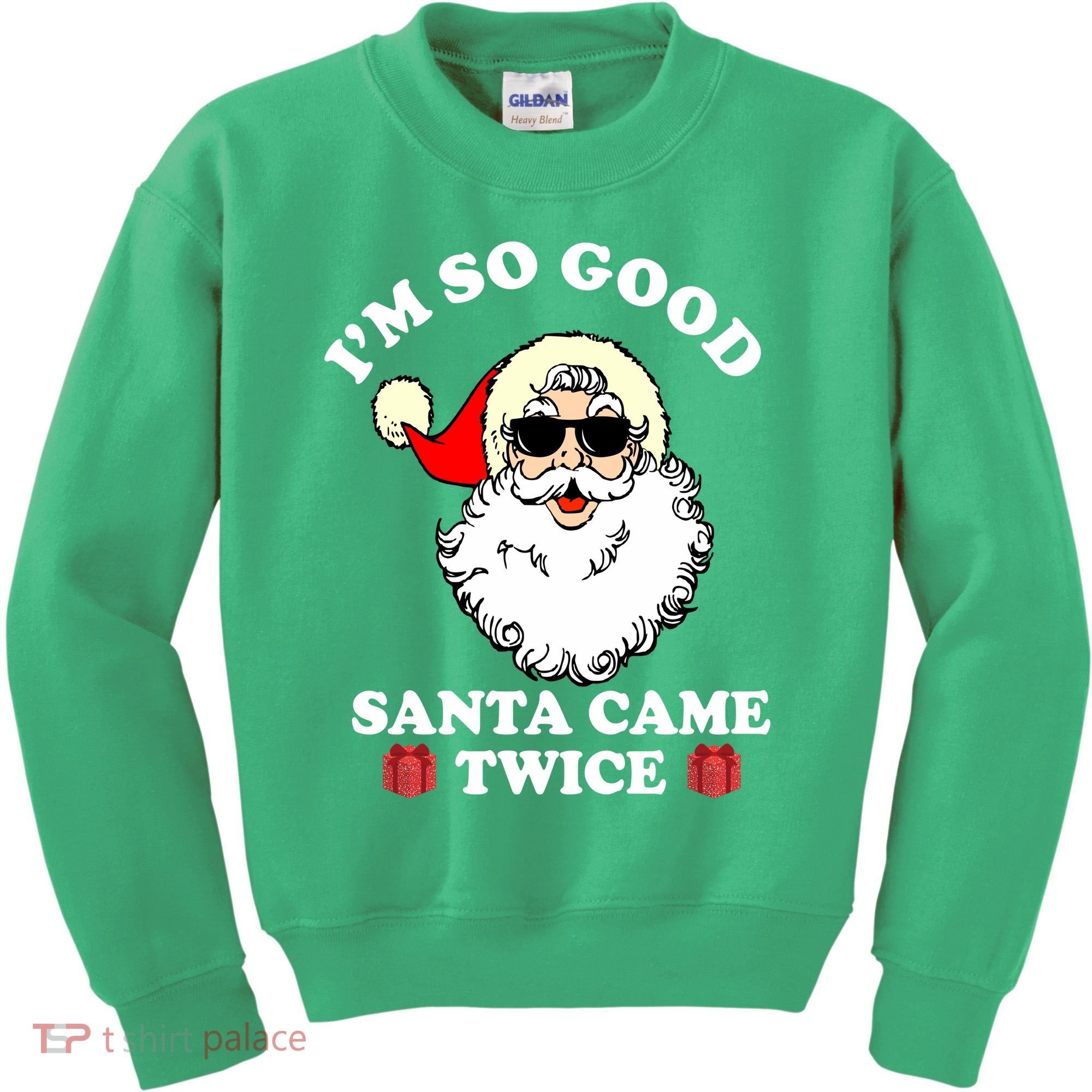Im So Good Santa Came Twice Holiday Kids Sweatshirt