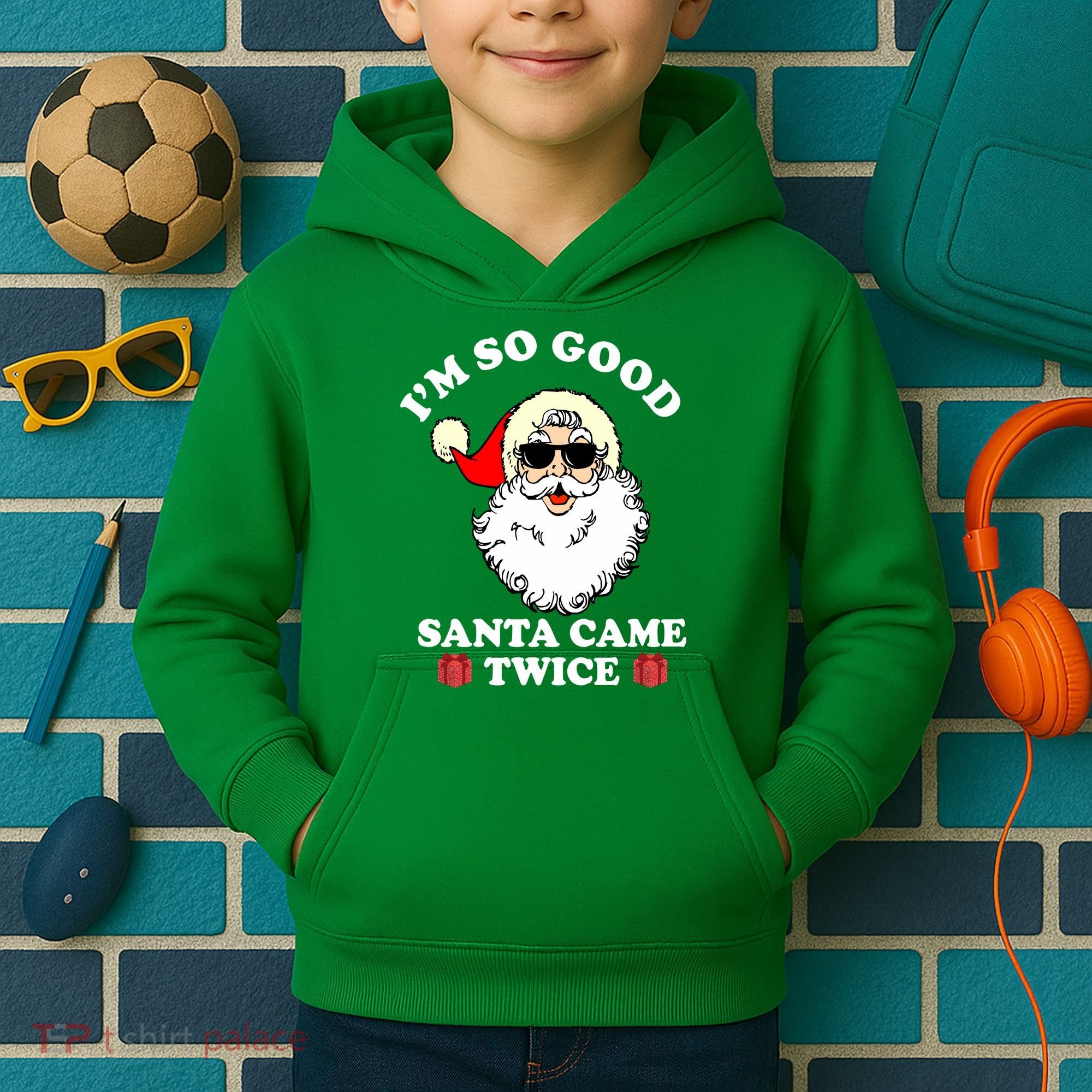 Im So Good Santa Came Twice Holiday Kids Hoodie