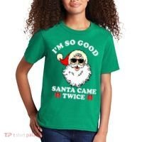 Im So Good Santa Came Twice Holiday Kids T-Shirt thumb 2