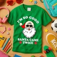 Im So Good Santa Came Twice Holiday Kids T-Shirt thumb 3
