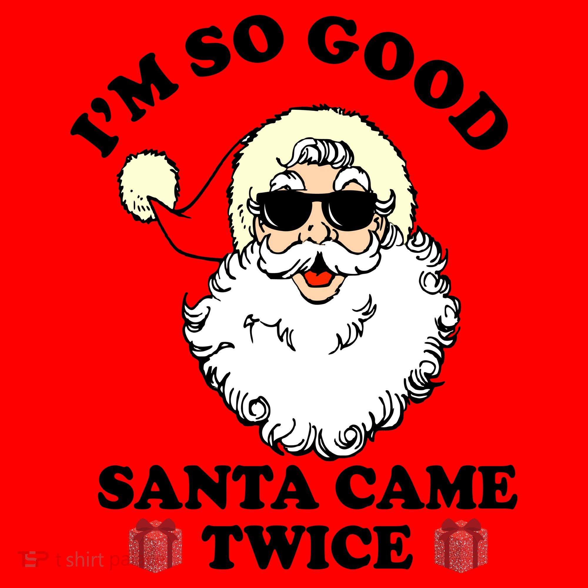 Im So Good Santa Came Twice Holiday Santa Hat