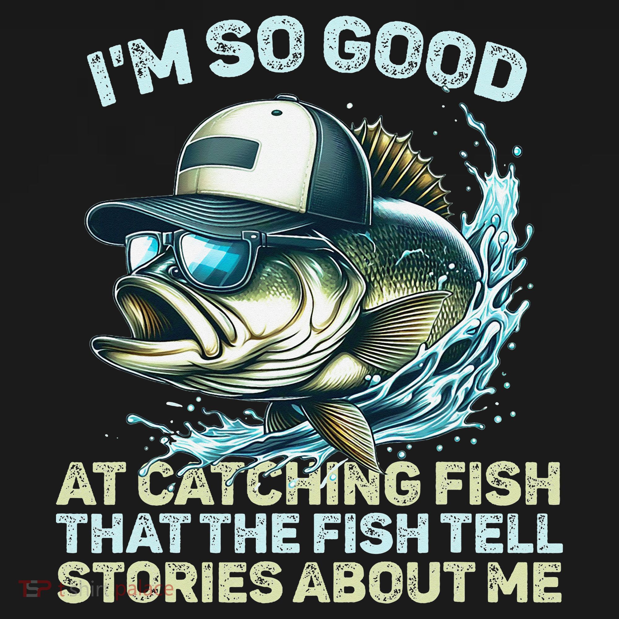 Im So Good At Catching Fish That The Fish Tell Stories Women's Hoodie
