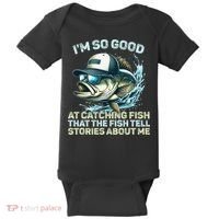 Im So Good At Catching Fish That The Fish Tell Stories Baby Bodysuit thumb 0