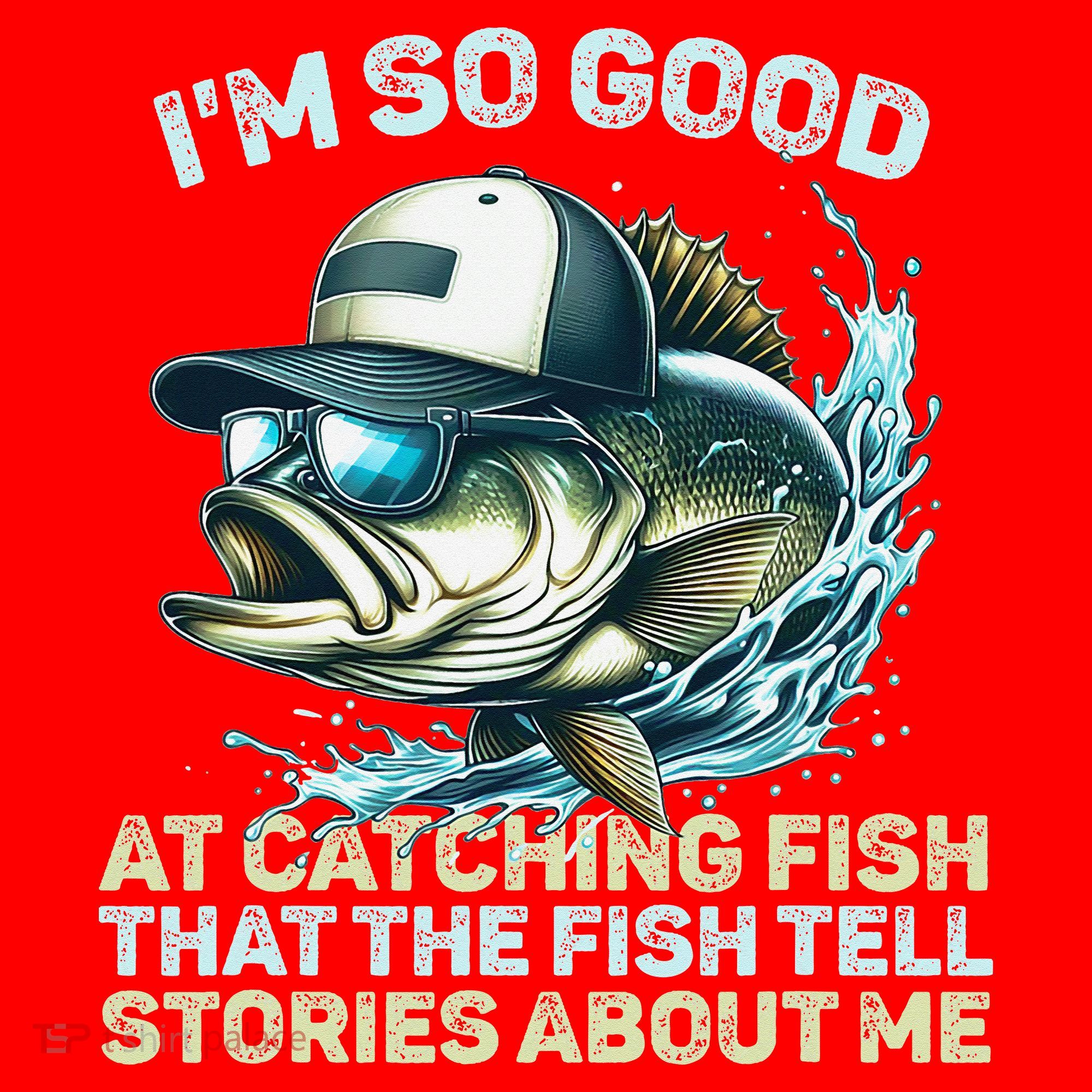 Im So Good At Catching Fish That The Fish Tell Stories Santa Hat