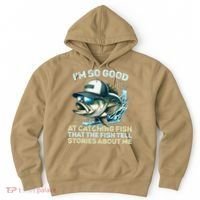 Im So Good At Catching Fish That The Fish Tell Stories Hoodie thumb 0