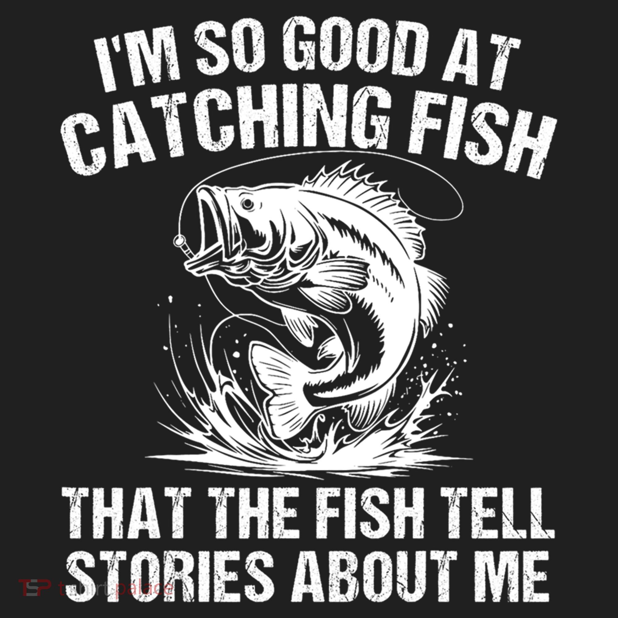 Im So Good At Catching Fish That The Fish Tell Stories About Me Beanie