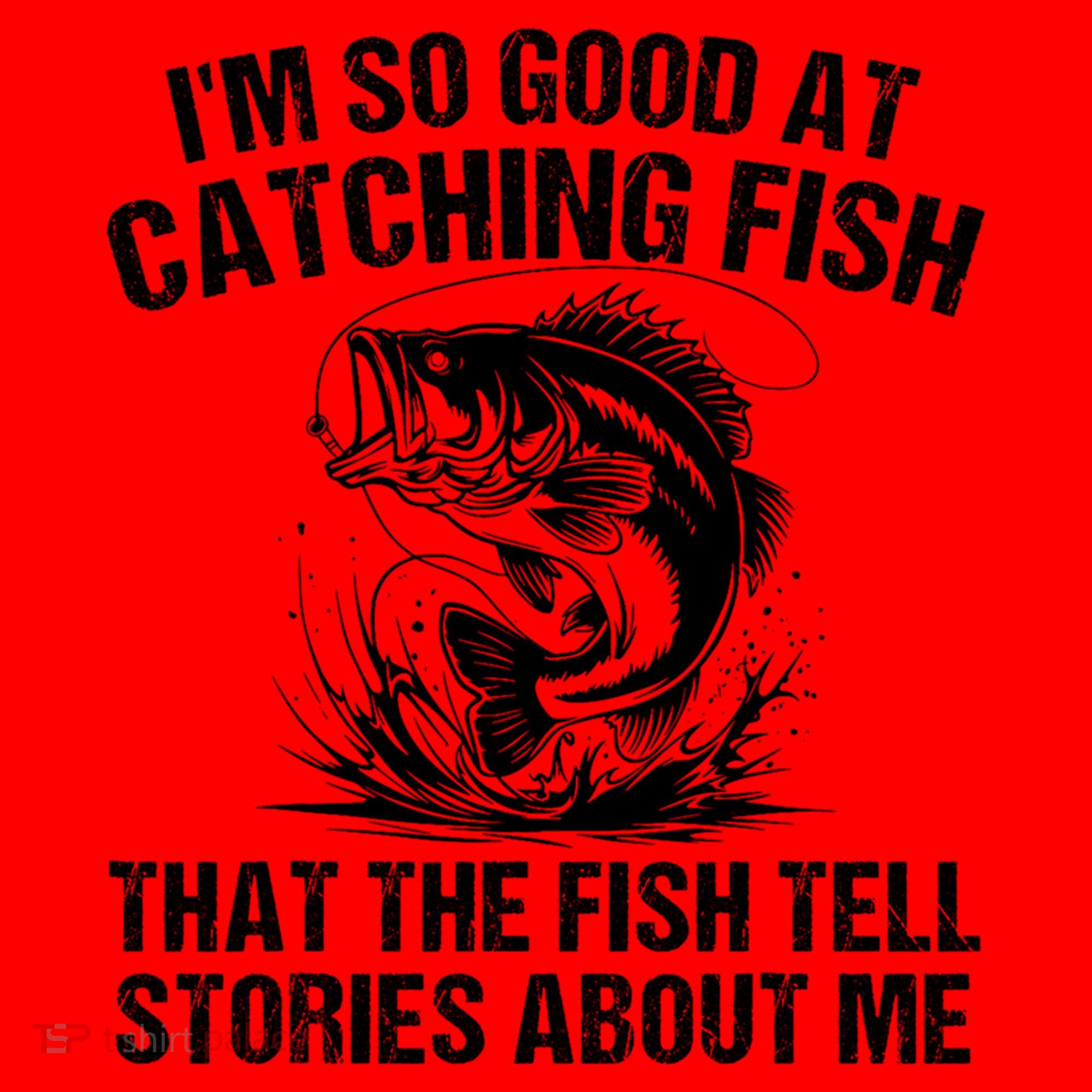 Im So Good At Catching Fish That The Fish Tell Stories About Me Santa Hat