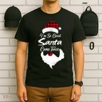 I'm So Good Santa Came Twice Naughty Ugly Christmas T-Shirt thumb 6