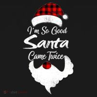 I'm So Good Santa Came Twice Naughty Ugly Christmas Mousepad thumb 1