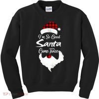 I'm So Good Santa Came Twice Naughty Ugly Christmas Kids Sweatshirt thumb 0