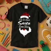 I'm So Good Santa Came Twice Naughty Ugly Christmas Kids T-Shirt thumb 3