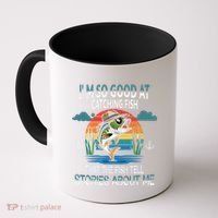 IM So Good At Catching Fish That The Fish Tell Stories Coffee Mug thumb 0