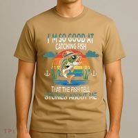 IM So Good At Catching Fish That The Fish Tell Stories T-Shirt thumb 3