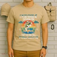 IM So Good At Catching Fish That The Fish Tell Stories T-Shirt thumb 6