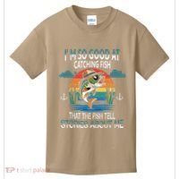 IM So Good At Catching Fish That The Fish Tell Stories Kids T-Shirt thumb 0