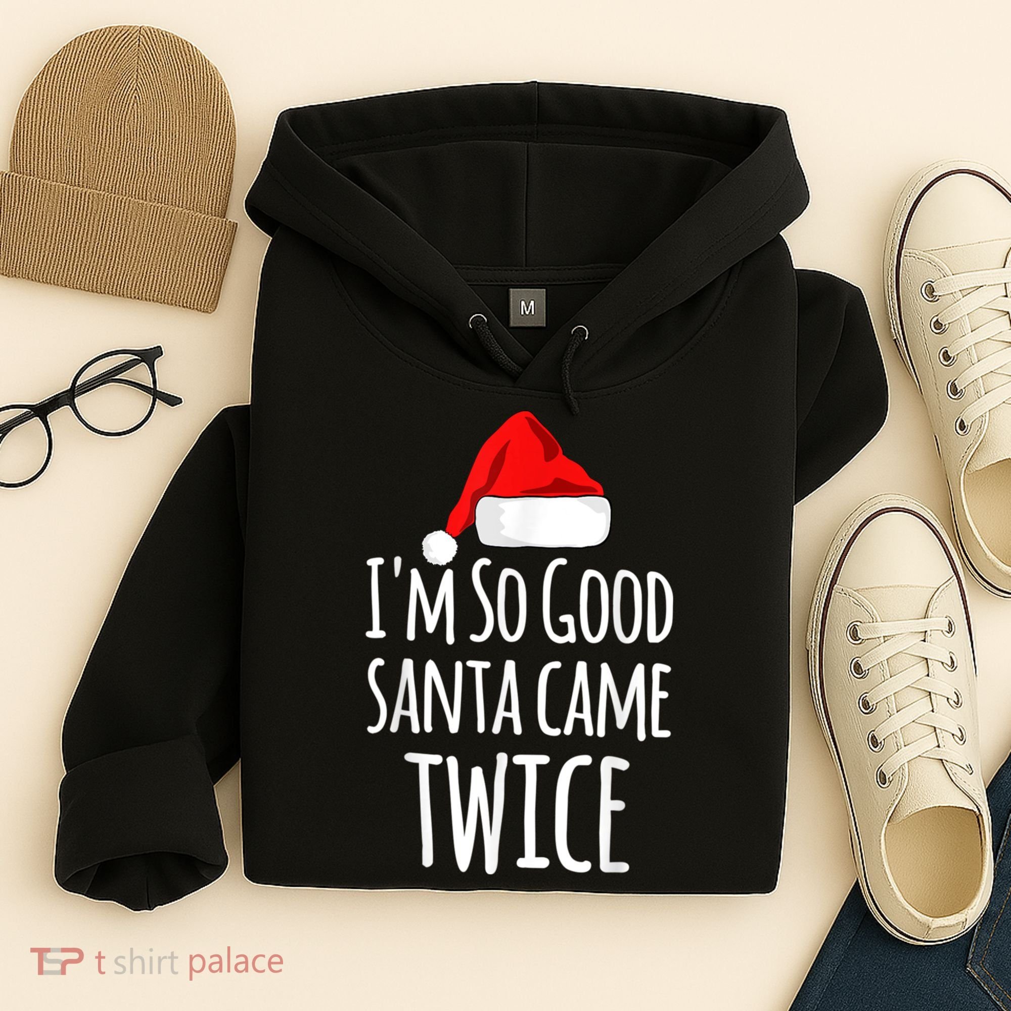 I'm So Good Santa Came Twice Funny Christmas Hoodie