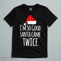 I'm So Good Santa Came Twice Funny Christmas T-Shirt thumb 5