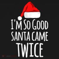 I'm So Good Santa Came Twice Funny Christmas Women's Hoodie thumb 2