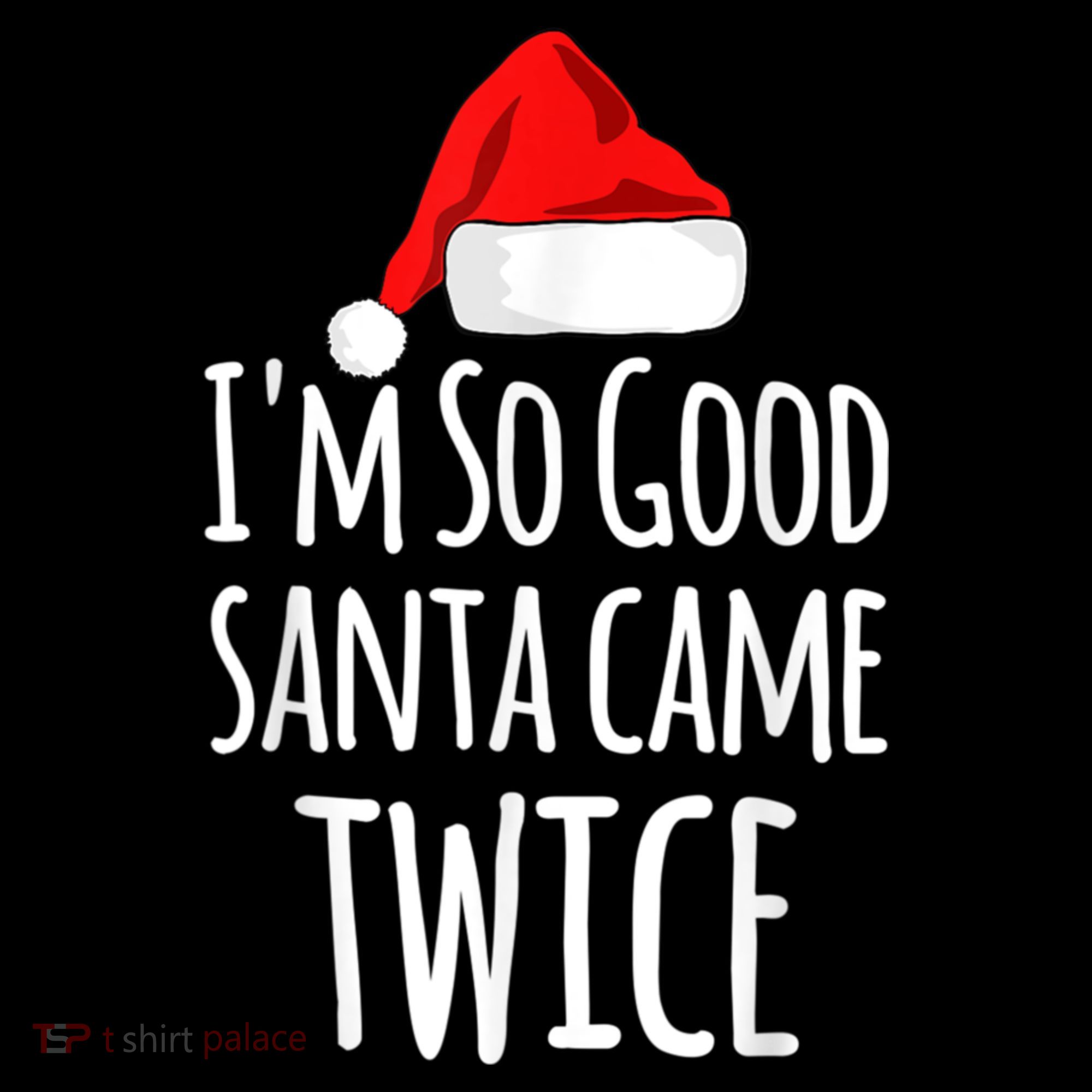 I'm So Good Santa Came Twice Funny Christmas Women's Hoodie