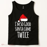 I'm So Good Santa Came Twice Funny Christmas Tank Top thumb 2