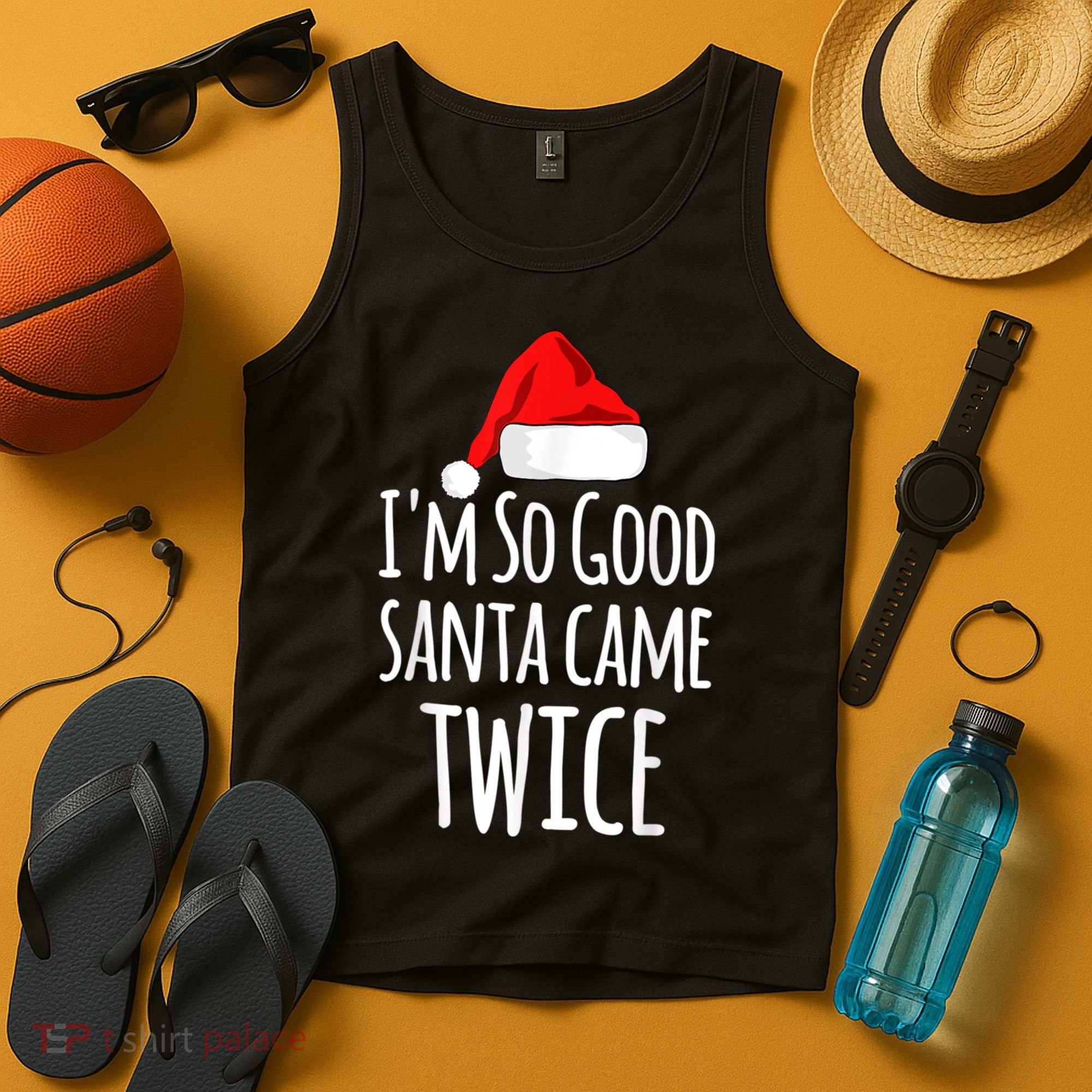 I'm So Good Santa Came Twice Funny Christmas Tank Top