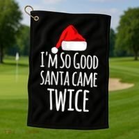 I'm So Good Santa Came Twice Funny Christmas Golf Towel thumb 1