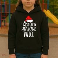 I'm So Good Santa Came Twice Funny Christmas Kids Hoodie thumb 3