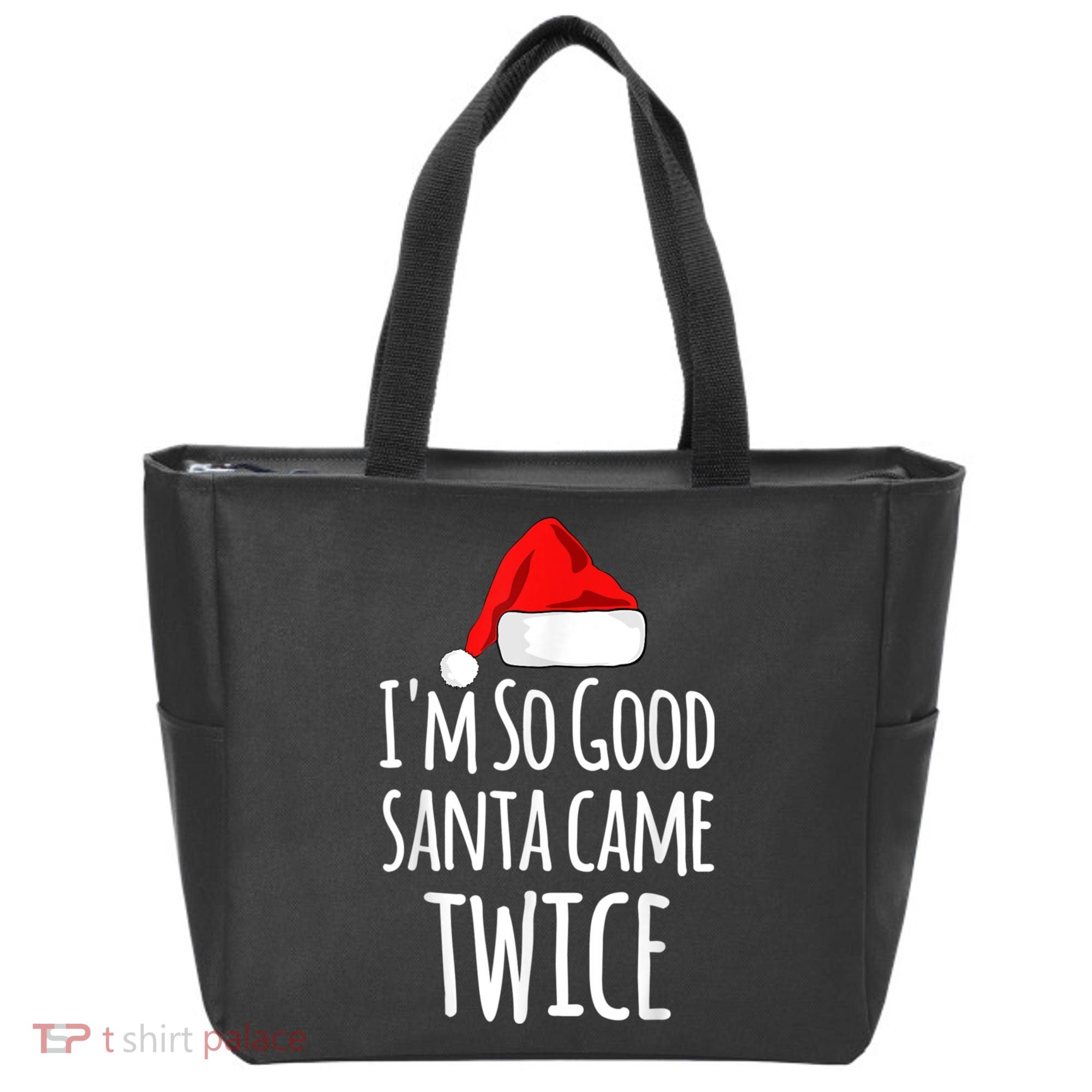 I'm So Good Santa Came Twice Funny Christmas Tote Bag