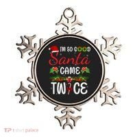 I'm So Good Santa Came Twice Ornament thumb 0