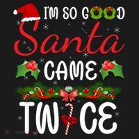 I'm So Good Santa Came Twice Ornament thumb 1