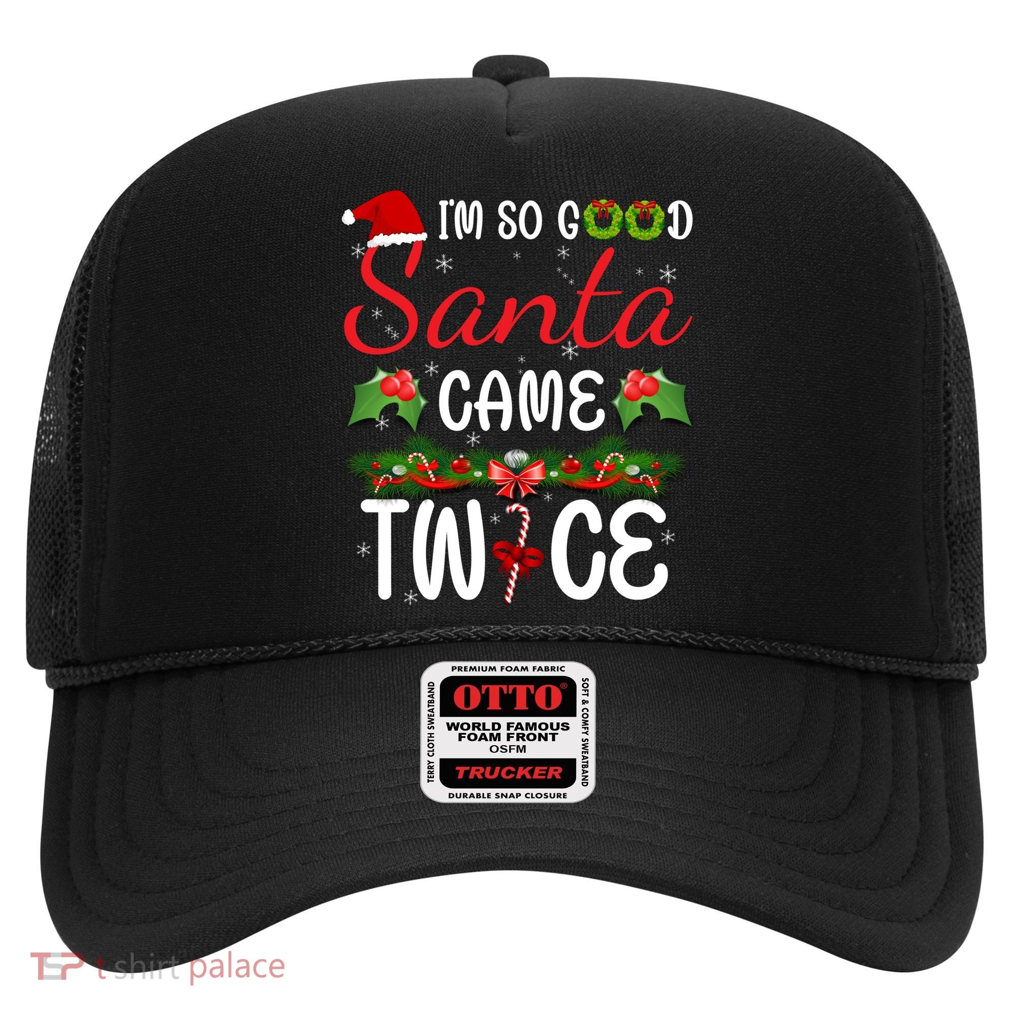 I'm So Good Santa Came Twice Hat