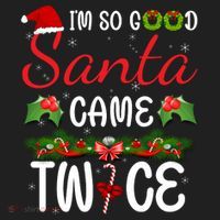I'm So Good Santa Came Twice Hat thumb 2