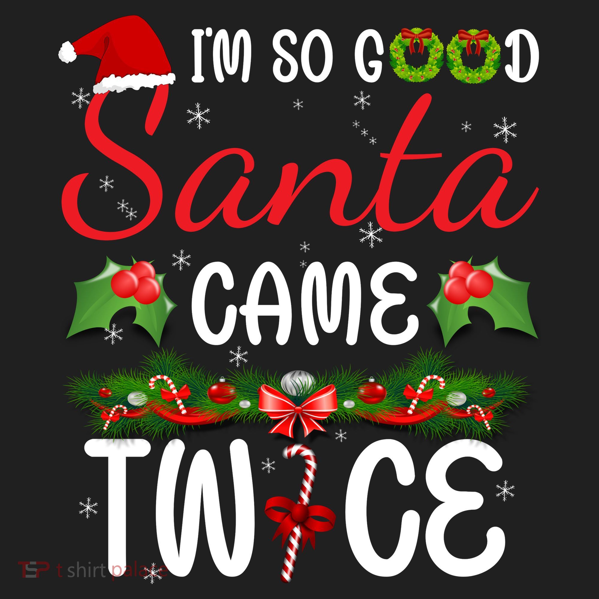 I'm So Good Santa Came Twice Hat
