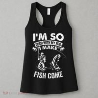 I'm So Good With My Rod I Make Fish Come Women's Tank Top thumb 3