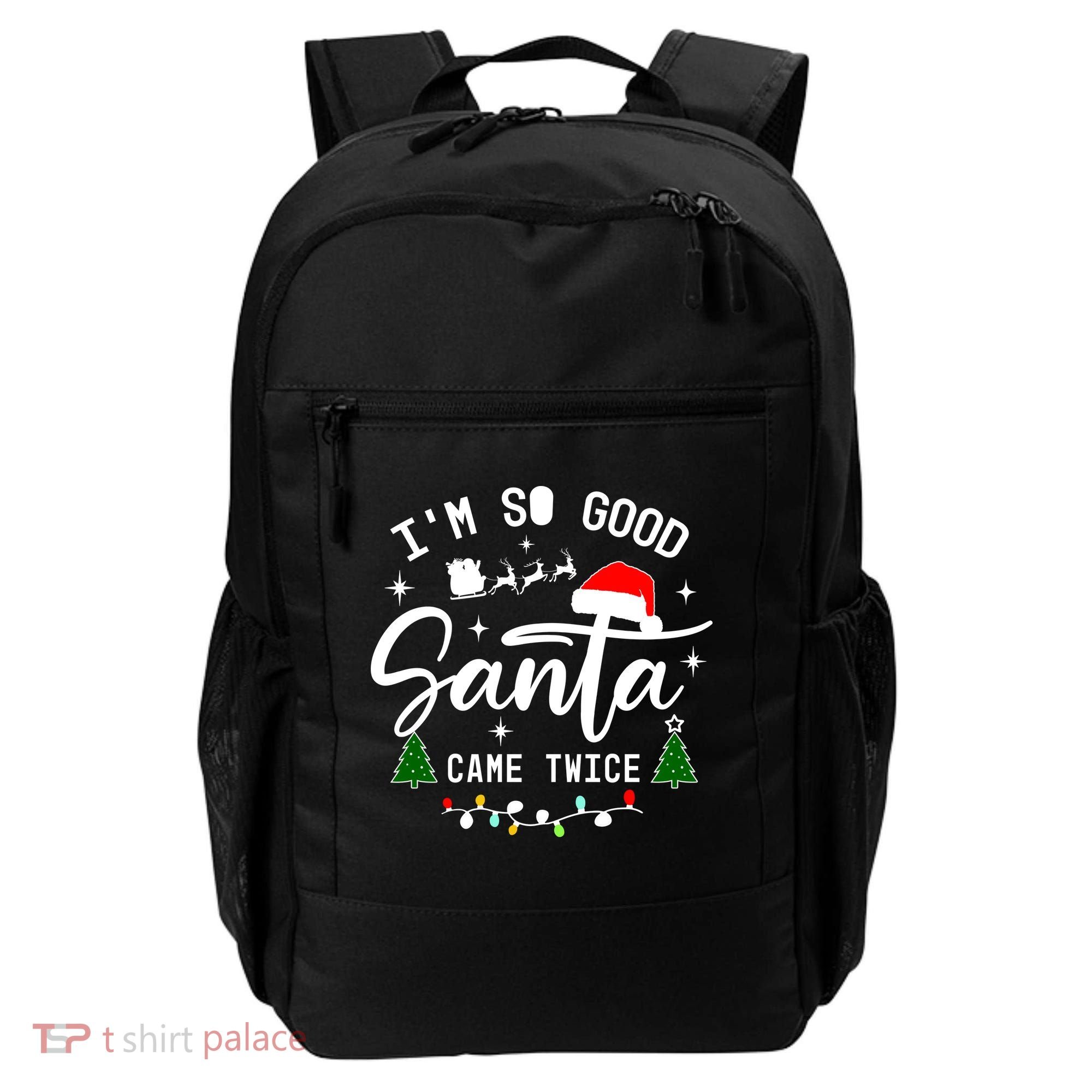 Im So Good Santa Came Twice Funny Christmas Lights Backpack