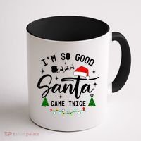 Im So Good Santa Came Twice Funny Christmas Lights Coffee Mug thumb 1