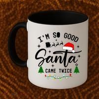 Im So Good Santa Came Twice Funny Christmas Lights Coffee Mug thumb 2
