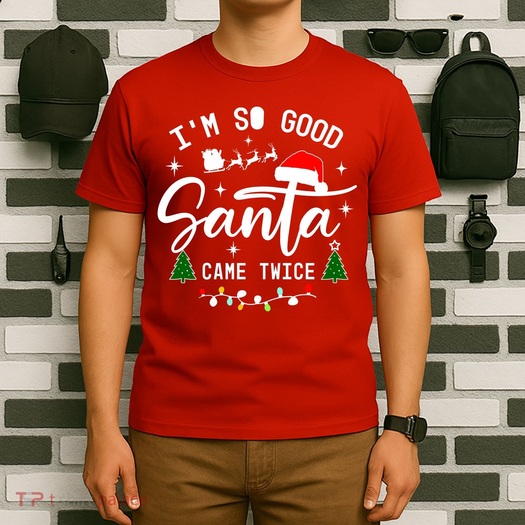 Im So Good Santa Came Twice Funny Christmas Lights T-Shirt