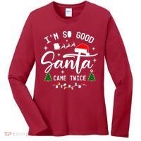 Im So Good Santa Came Twice Funny Christmas Lights Women's Long Sleeve Shirt thumb 0