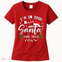 Im So Good Santa Came Twice Funny Christmas Lights Women's T-Shirt thumb 0