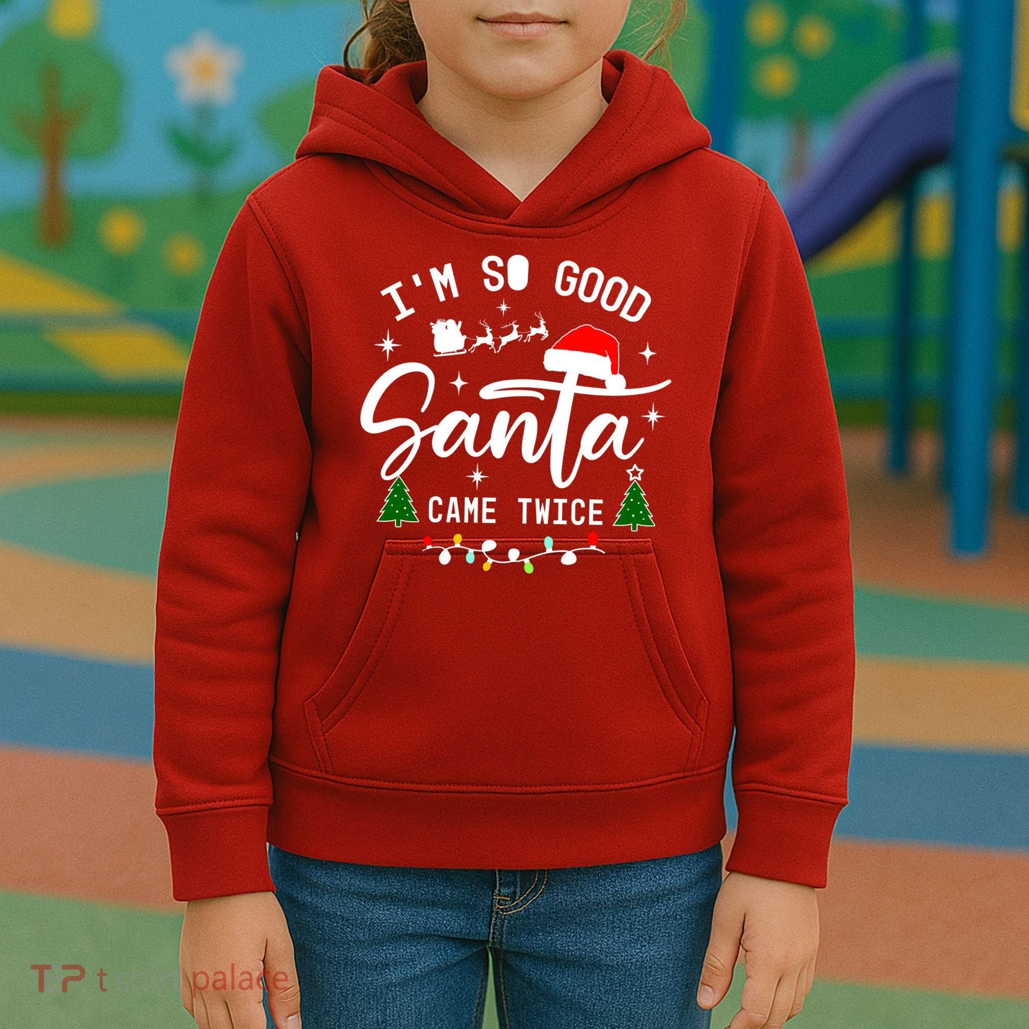 Im So Good Santa Came Twice Funny Christmas Lights Kids Hoodie