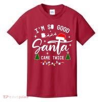 Im So Good Santa Came Twice Funny Christmas Lights Kids T-Shirt thumb 0