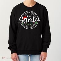 Im So Good Santa Came Twice Funny Christmas Logo Women's Sweatshirt thumb 0