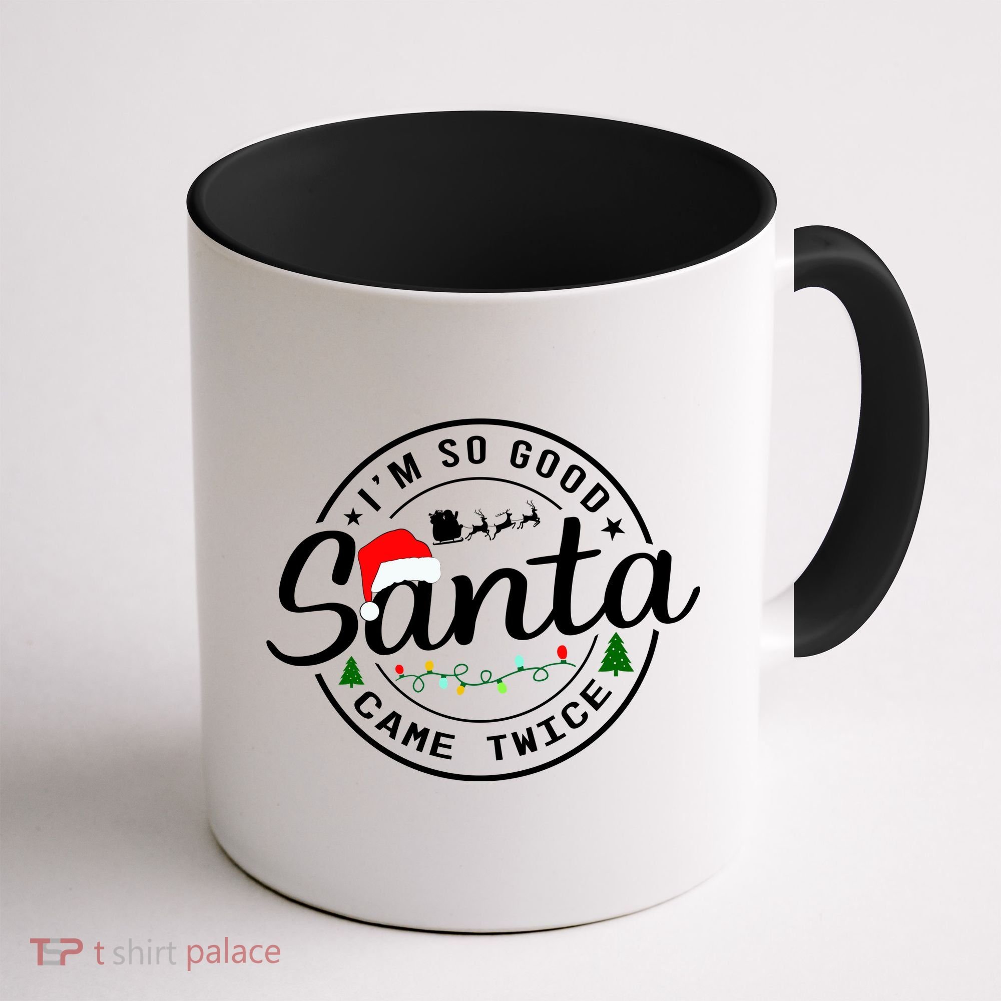 Im So Good Santa Came Twice Funny Christmas Logo Coffee Mug