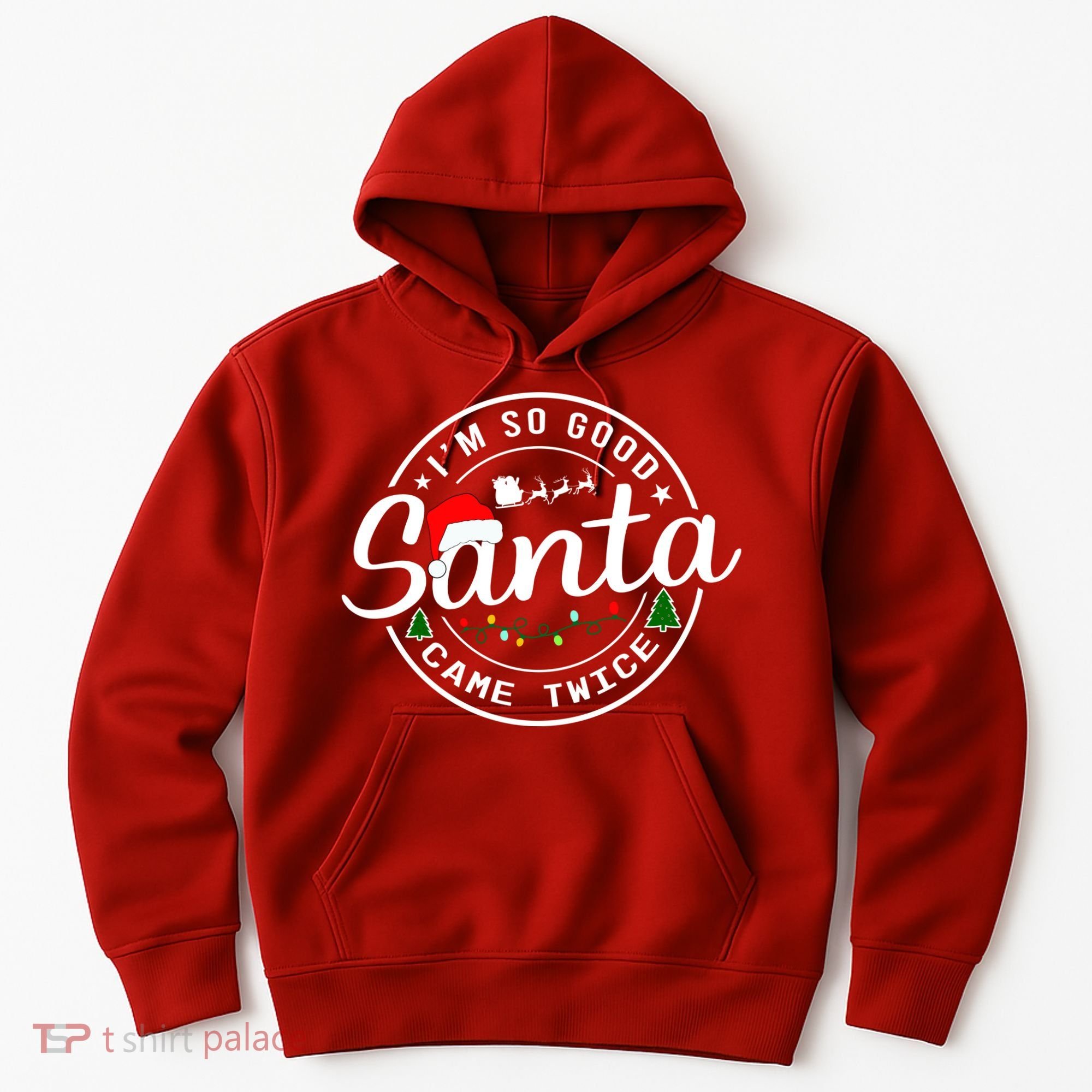 Im So Good Santa Came Twice Funny Christmas Logo Hoodie
