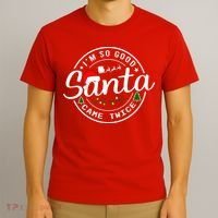 Im So Good Santa Came Twice Funny Christmas Logo T-Shirt thumb 3