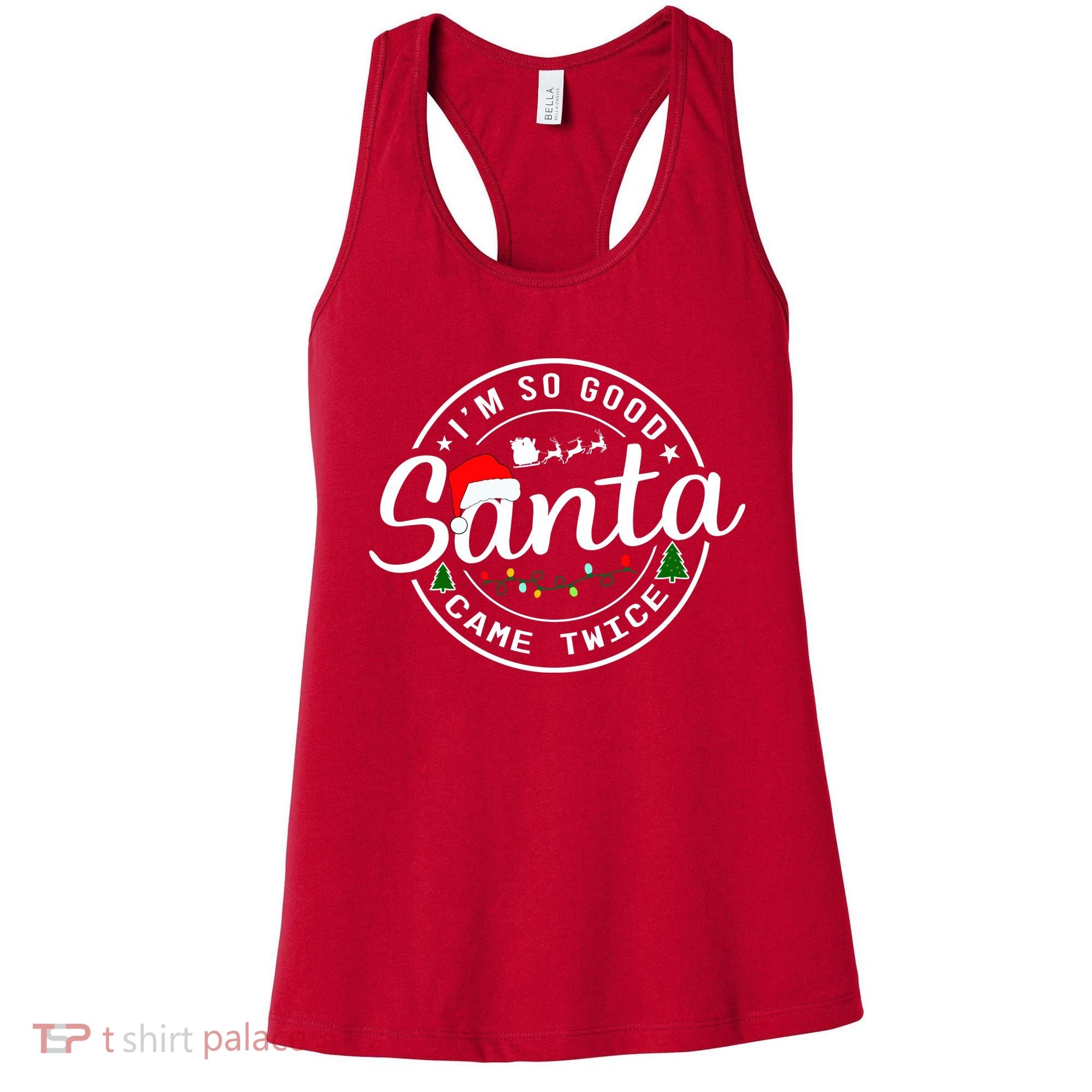 Im So Good Santa Came Twice Funny Christmas Logo Women's Tank Top